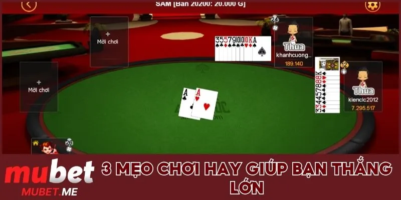 3 mẹo chơi hay giúp bạn thắng lớn