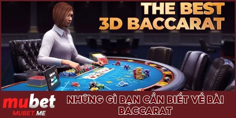 Những gì bạn cần biết về bài Baccarat
